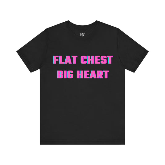Flat Chest Big Heart Shirt