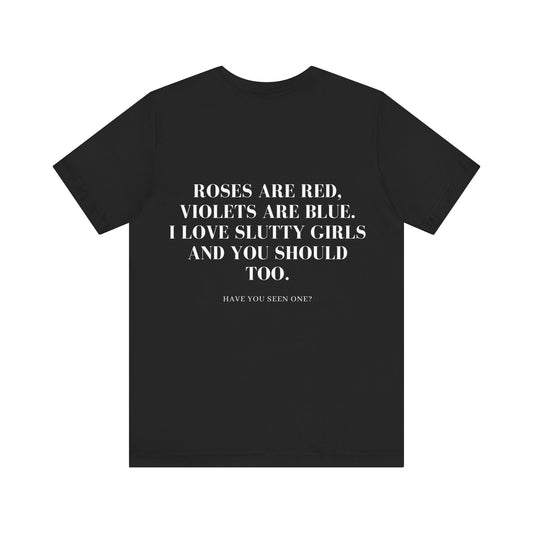 Sl*t for sl*tty Girls shirt