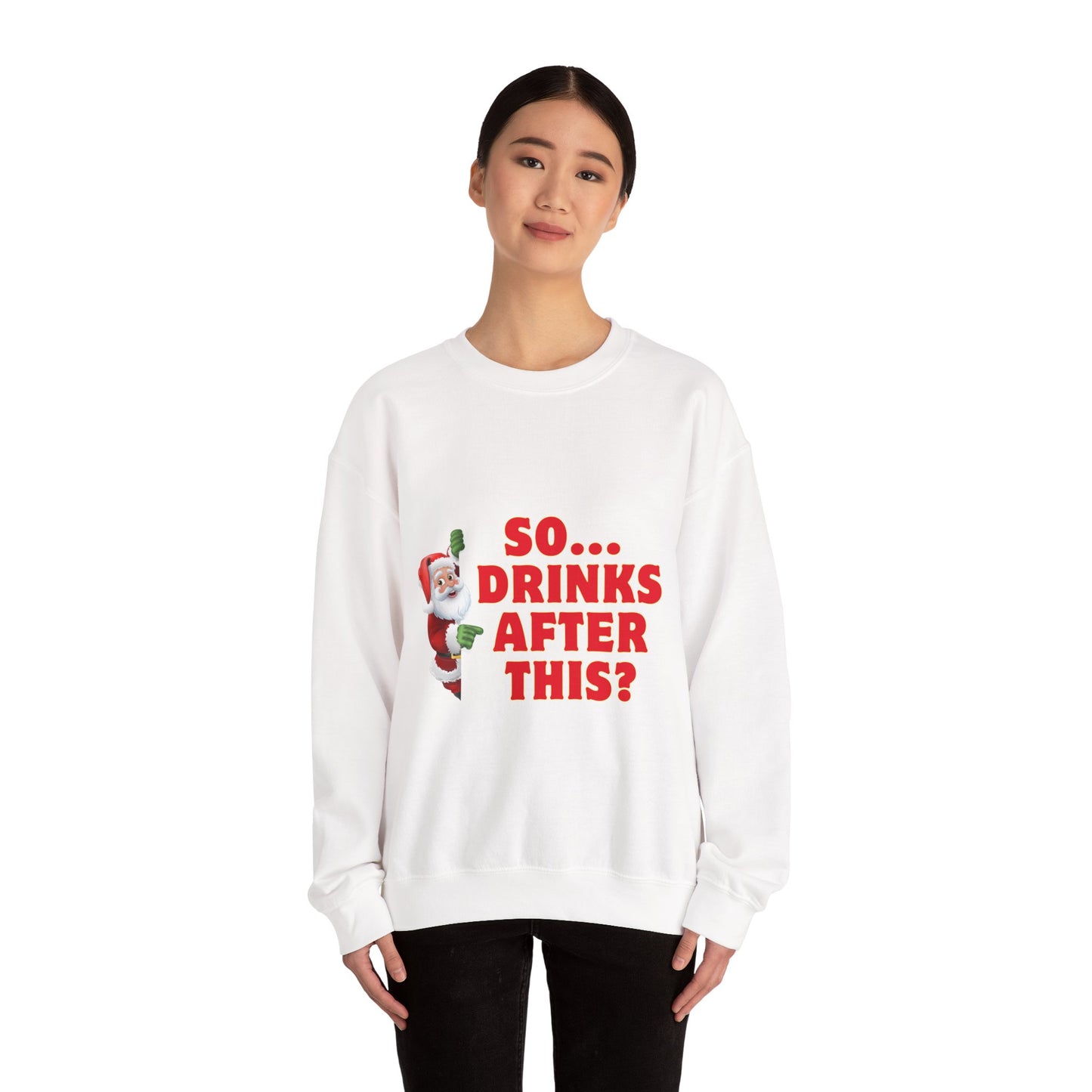 Funny Christmas Sweatshirt -  Drinks After This Sweatshirt
