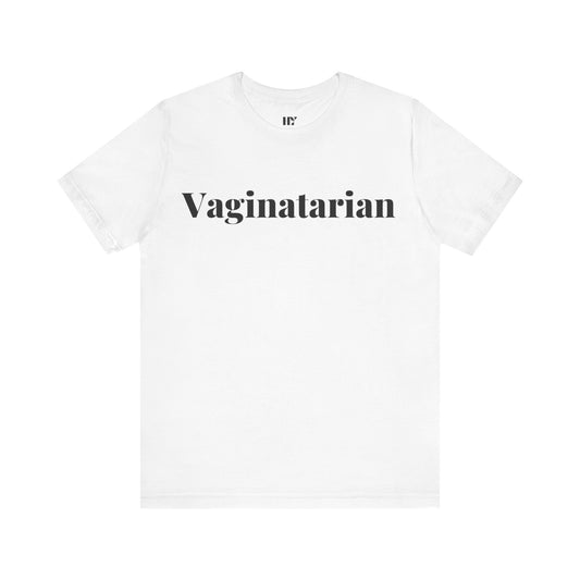 Vaginatarian Shirt