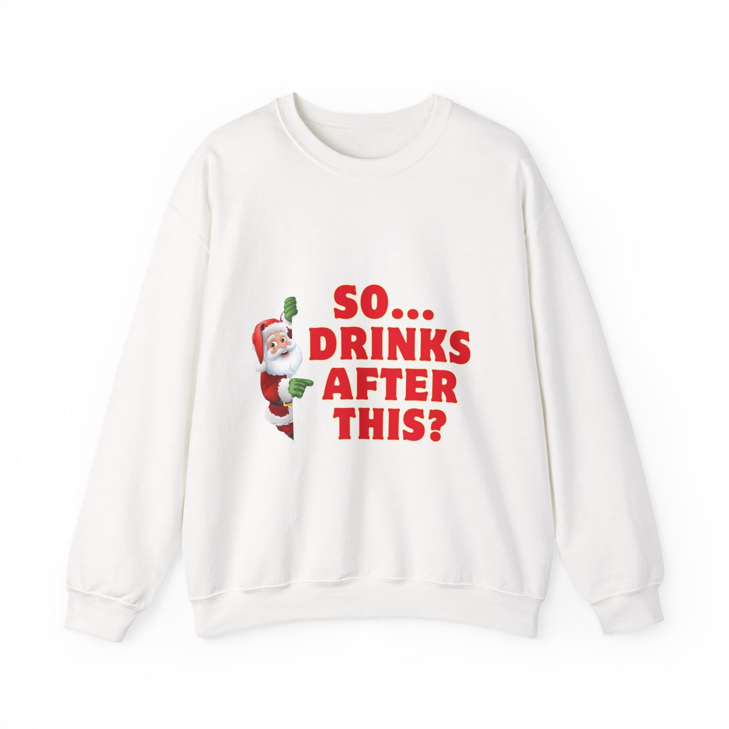 Funny Christmas Sweatshirt -  Drinks After This Sweatshirt