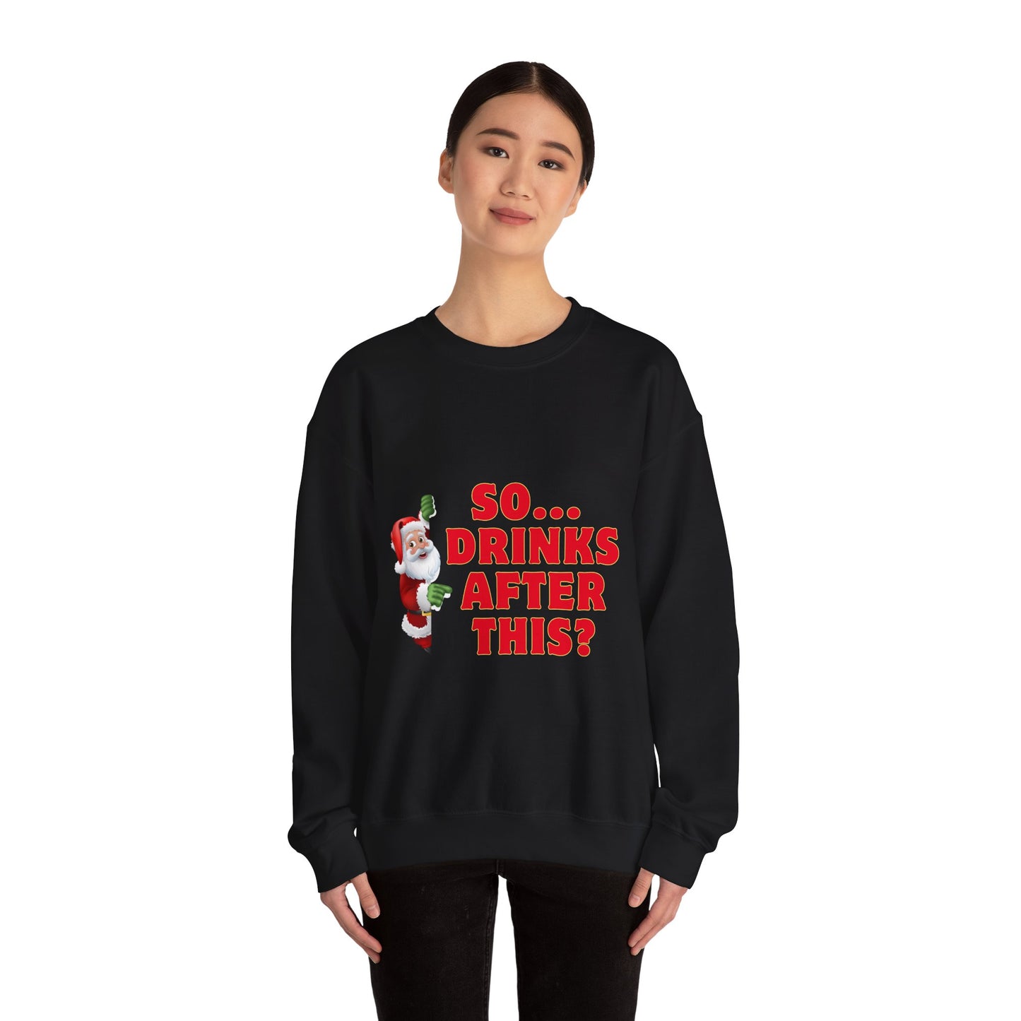 Funny Christmas Sweatshirt -  Drinks After This Sweatshirt