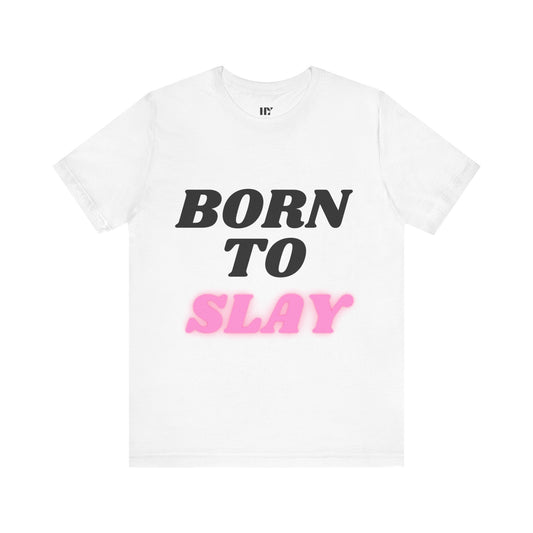 Born to slay shirt